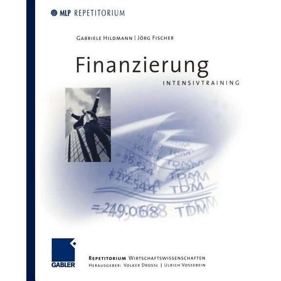 Mlp Repetitorium: Repetitorium Wirtschaf Finanzierung Intensivtraining, (Paperback)