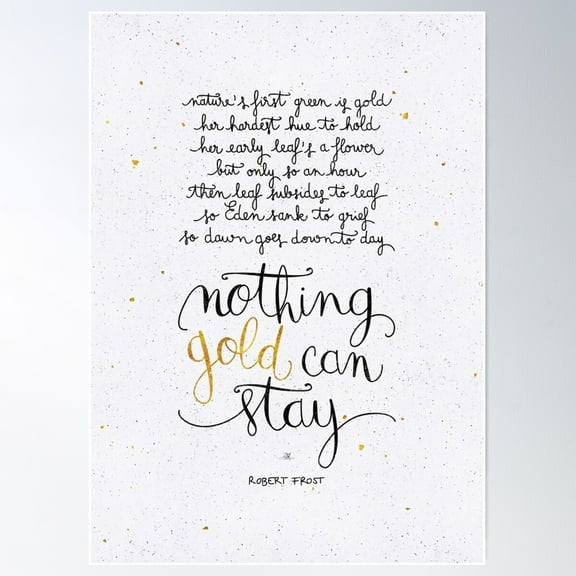 Nothing Gold Can Stay Poster Wall Art, Modern Wall Decor For Living Room Bedroom, 8x12 UNFRAMED