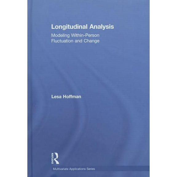 Multivariate Applications Longitudinal Analysis: Modeling Within-Person Fluctuation and Change, (Hardcover)