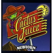 Mobtown : Cactus Juice