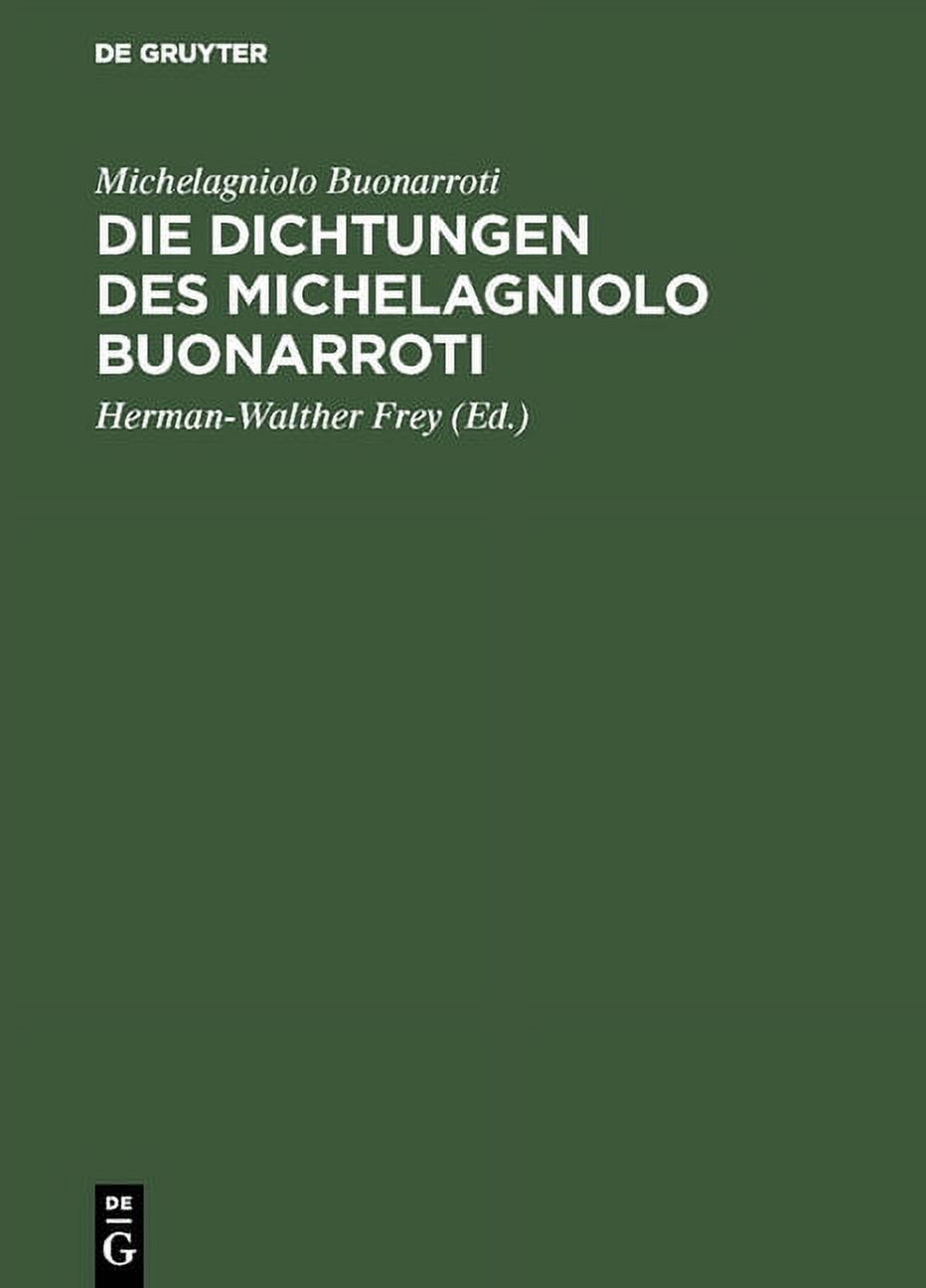Die Dichtungen des Michelagniolo Buonarroti, (Hardcover)