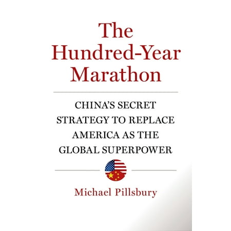 The Hundred-Year Marathon : China's Secret Strategy to Replace America as the Global (Best Half Marathons In North America)