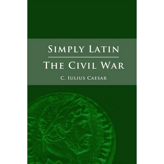 Simply Latin - The Civil War, (Paperback)