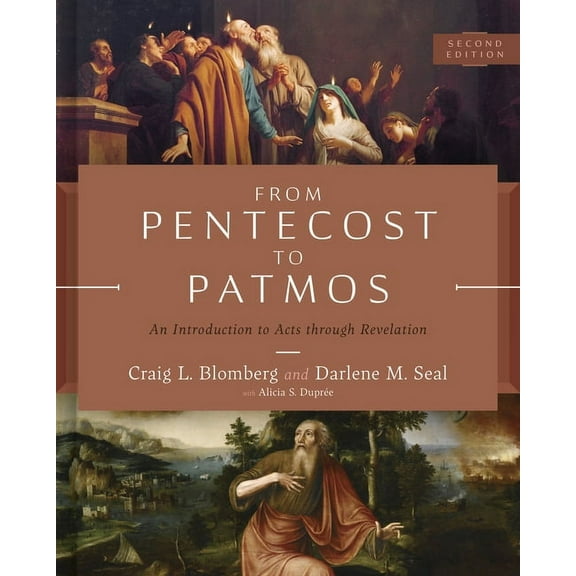 From Pentecost to Patmos, 2nd Edition: An Introduction to Acts Through Revelation, (Hardcover)