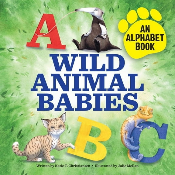 Wild Animal Babies: An Alphabet Book, (Paperback)