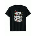 thumbnail image 2 of Ain'y No Family Like The One I Got Christmas Vibes Patterned Novelty Graphic Kid T-Shirt Casual  Style With 100% Cotton Fabric,Suitable for Boys And Girls,Size From 3T-13Y,Ideal Gift for Kids, 2 of 5