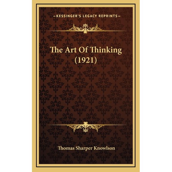 The Art Of Thinking (1921) (Hardcover)
