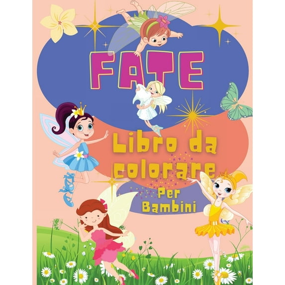 Fate libro da colorare per bambini : Fantasy Fairy libro da colorare per ragazze e ragazzi con 30 fate magiche pagine da colorare (Paperback)