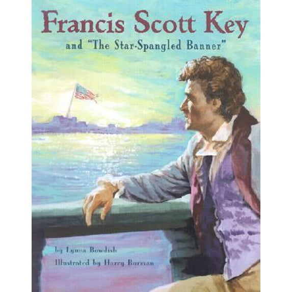 Pre-Owned Francis Scott Key and The Star Spangled Banner (Hardcover) 1590341953 9781590341957