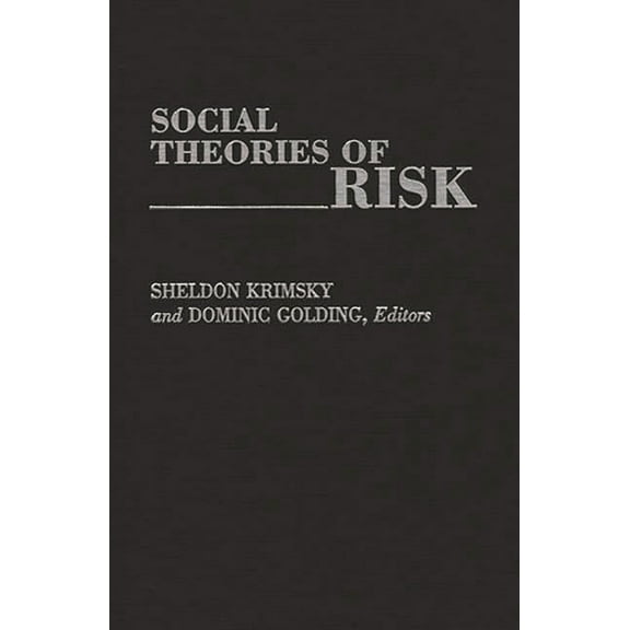 Social Theories of Risk, (Hardcover)