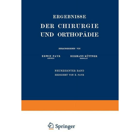 Ergebnisse Der Chirurgie Und OrthopÃ¤die: Neunzehnter Band, (Paperback)