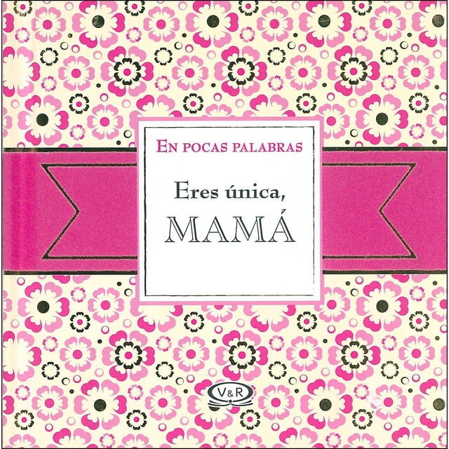 Eres única mamá VR Editoras 9789876129220