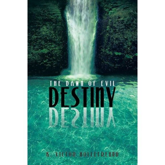 Destiny : The Dawn of Evil