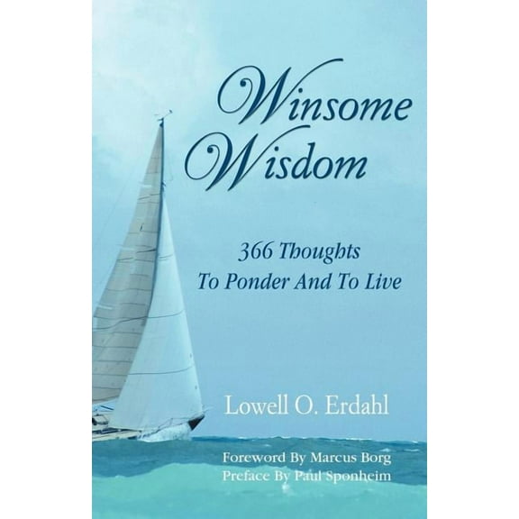 Winsome Wisdom: 366 Thoughts to Ponder and to Live, (Paperback)