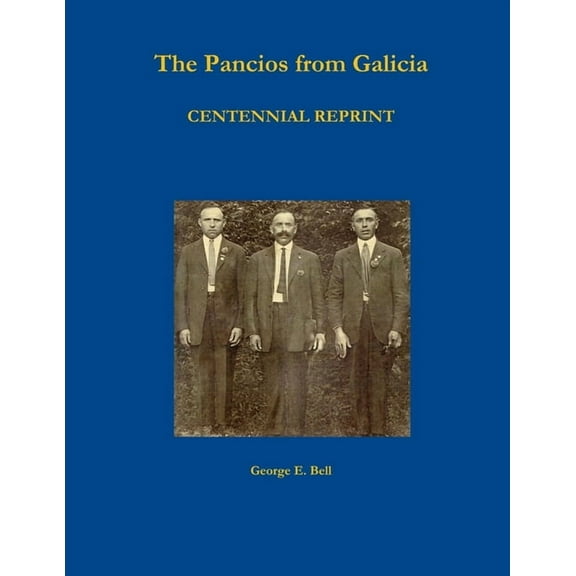 The Pancios from Galicia - CENTENNIAL REPRINT, (Paperback)