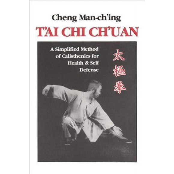 Pre-owned Tai Chi Chuan : A Simplified Method of Calisthenics for Health, Paperback by Cheng, Man-Ching, ISBN 0913028851, ISBN-13 9780913028858