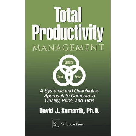 UPC: 9781574440577 | Total Productivity Management (Tpmgt): A Systemic and Quantitative Approach to Compete in Quality  Price and Time (Hardcover)