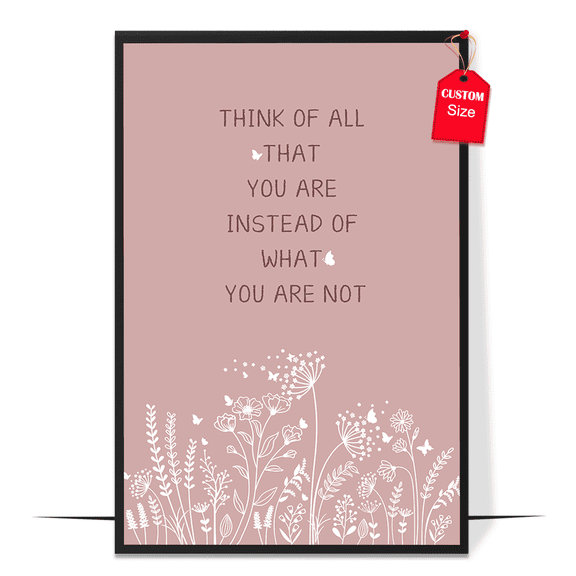 LOLUIS Think of All That You Are Instead of What You Are Not Poster, Mental Health Poster (Unframed 24"x36")
