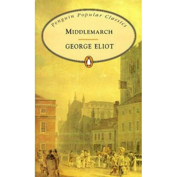 Pre-Owned Middlemarch (Penguin Popular Classics) (Paperback) 0140620761 9780140620764