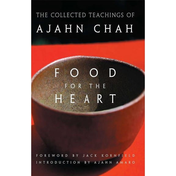 Food for the Heart: The Collected Teachings of Ajahn Chah, (Paperback)
