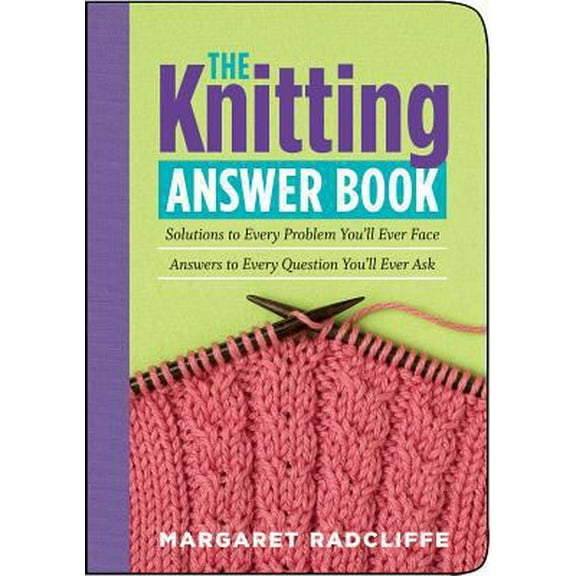 Pre-Owned The Knitting Answer Book (Paperback) 1580175996 9781580175999