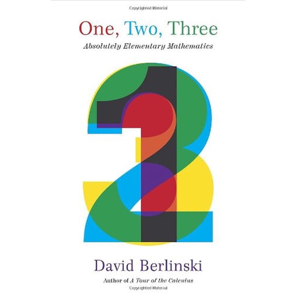 Pre-Owned One, Two, Three: Absolutely Elementary Mathematics (Hardcover) 0375423338 9780375423338