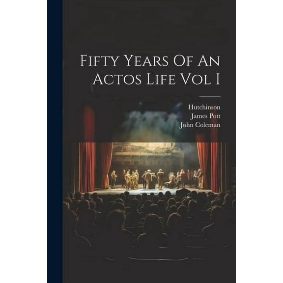 Fifty Years Of An Actos Life Vol I (Paperback)