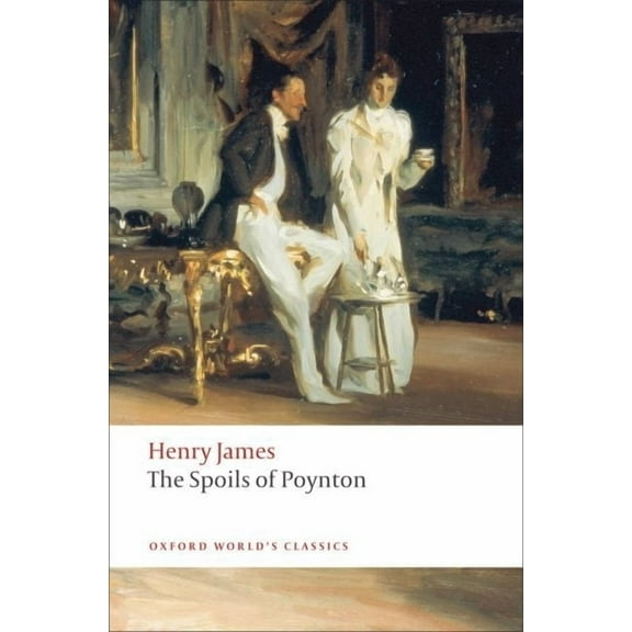 Oxford World's Classics The Spoils of Poynton, (Paperback)