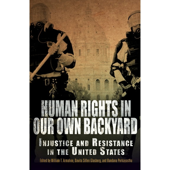 Pennsylvania Studies in Human Rights Human Rights in Our Own Backyard: Injustice and Resistance in the United States, (Paperback)