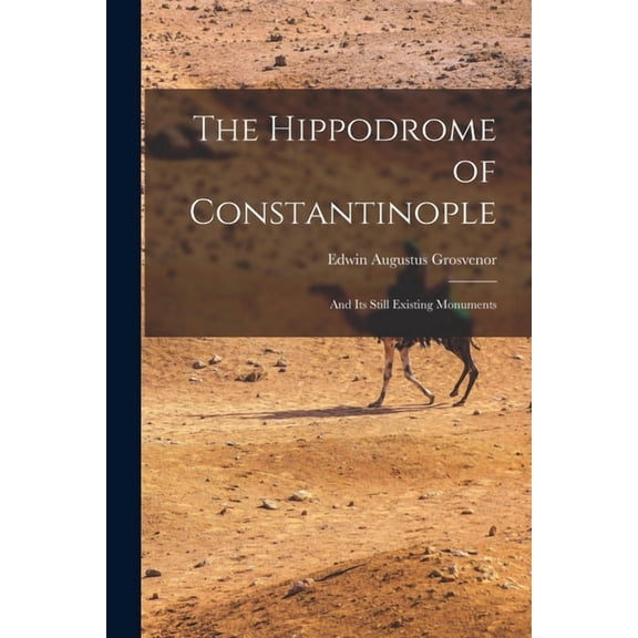 The Hippodrome of Constantinople, (Paperback)