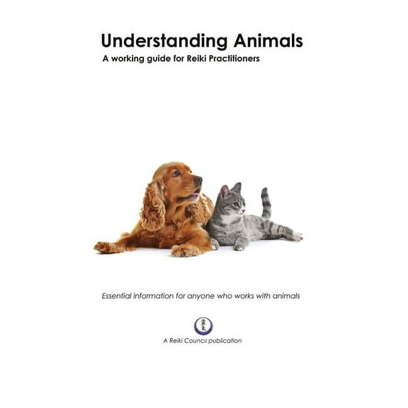 Understanding Animals: A Working Guide for Reiki Practitioners, (Paperback)