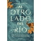 thumbnail image 1 of Al Otro Lado del Río Diana México 9786070791895, 1 of 2