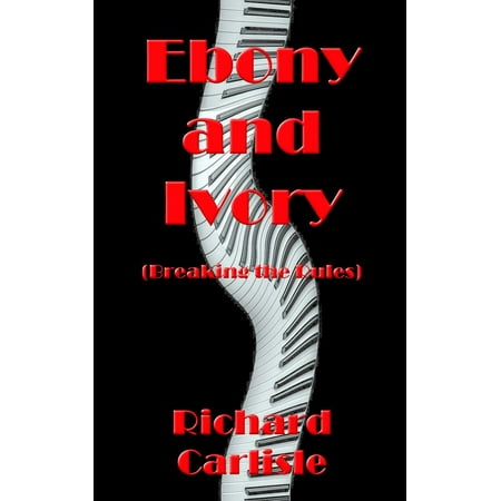 - Ebony and Ivory (Breaking the Rules) - eBook