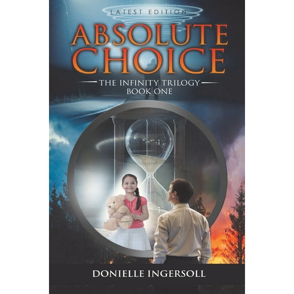 Absolute Choice: The Infinity Trilogy Book One, (Paperback)