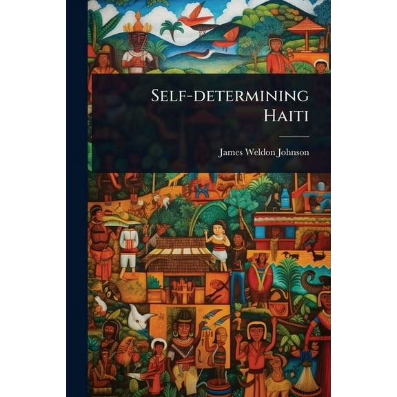 Self-determining Haiti, (Paperback)