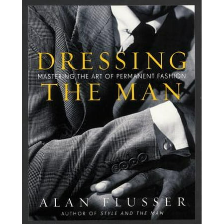 Dressing Long Hair Book - Dressing the Man : Mastering the Art of Permanent Fashion