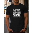 thumbnail image 1 of Humorous Adulting Cancellation Quote Men's T-Shirt- Crew Neck, Polyester, Knitted, Casual Style, Slight Stretch, Regular Fit, Alphabet Pattern- for Men- Perfect for Casual Wear& Everyday Use- Great, 1 of 5