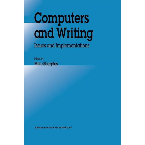 Computers and Writing: Issues and Implementations, (Paperback)