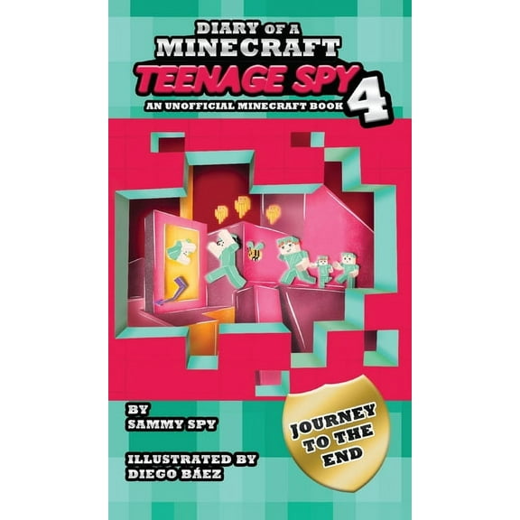 Diary Of A Minecraft Teenage Spy 4: Book 4: 'Journey To The End', (Hardcover)