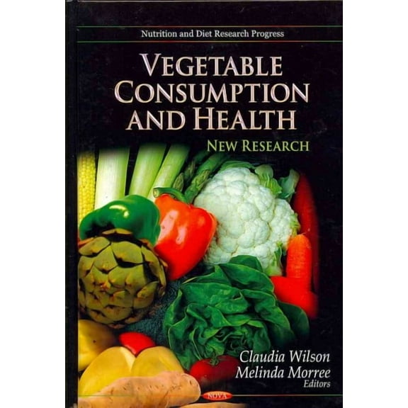 Vegetable Consumption and Health : New Research
