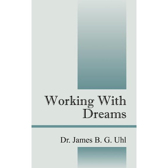 Working with Dreams, (Paperback)