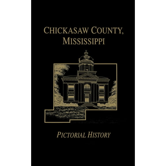 Chickasaw Co, MS - Pictorial, (Paperback)