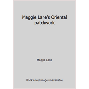 Maggie Lane's Oriental patchwork, Used [Hardcover]