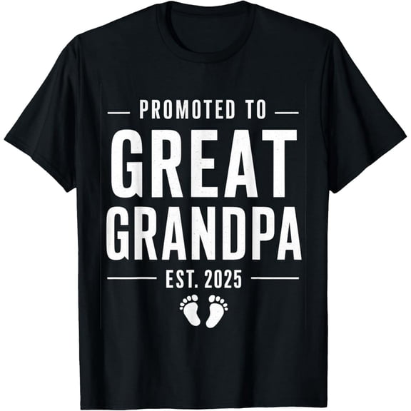 Promoted to Great Grandpa 2025 Soon To Be Greats Grandpa T-Shirt