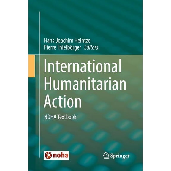 International Humanitarian Action: Noha Textbook, (Paperback)