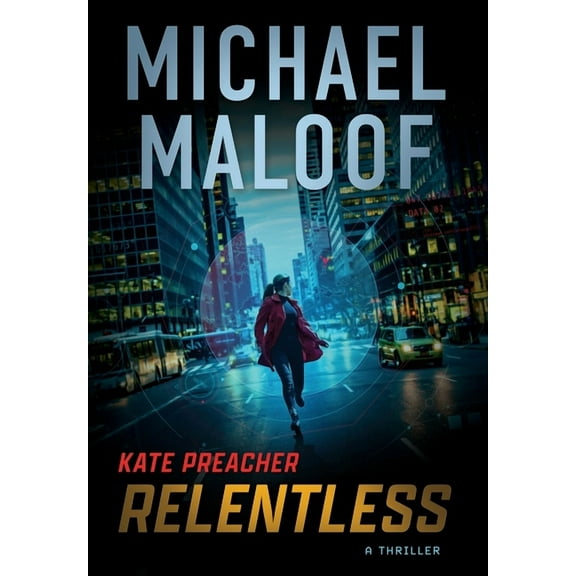 Kate Preacher Thriller Relentless: A Gripping International Thriller, Book 1, (Hardcover)