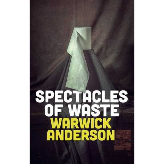 Spectacles of Waste, (Hardcover)