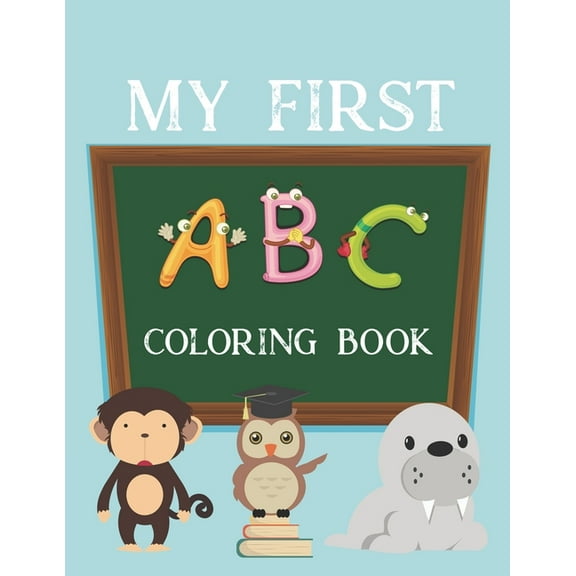My First ABC Coloring Book: Activity Book for Coloring Alphabets (Paperback)