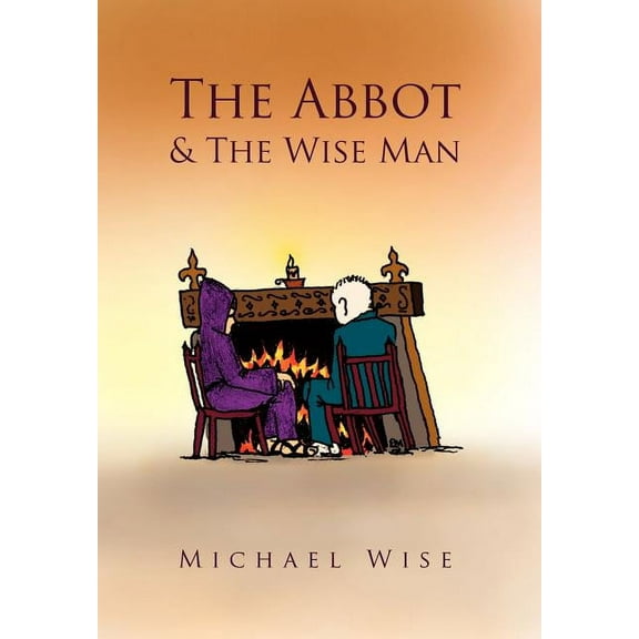 The Abbot & the Wise Man (Hardcover)