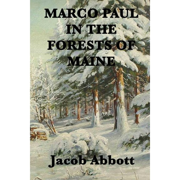 Marco Paul in the Forests of Maine, (Paperback)